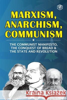 Marxism, Anarchism, Communism Karl Marx Peter Kropotkin 9789390896509 Sanage Publishing House - książka