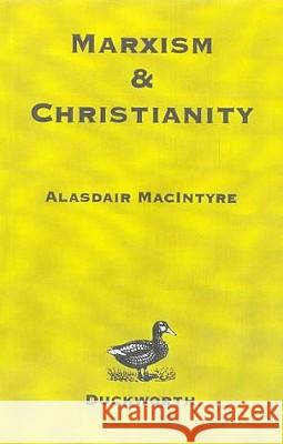 Marxism and Christianity Alasdair Macintyre 9780715626733 Duckworth Publishers - książka