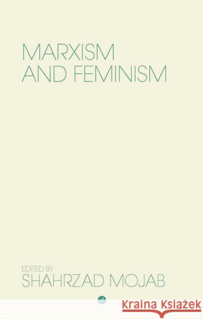 Marxism and Feminism Shahrzad Mojab 9781783603220 Bloomsbury Publishing PLC - książka