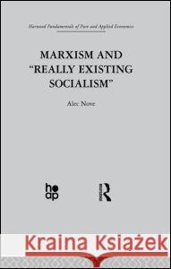 Marxism and 'Really Existing Socialism' A. Nove 9780415866149 Taylor & Francis Group - książka
