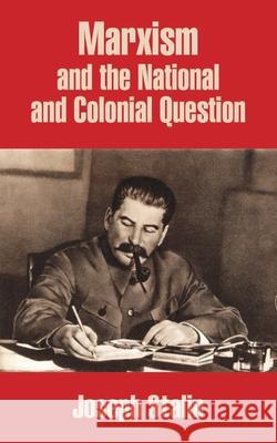 Marxism and the National and Colonial Question Joseph Stalin 9781410205896 University Press of the Pacific - książka