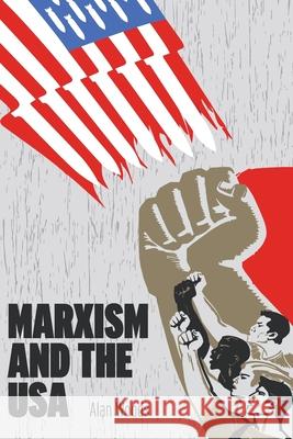 Marxism and the USA Alan Woods 9781900007245 Wellred - książka