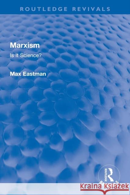 Marxism: Is it Science? Max Eastman 9780367751203 Routledge - książka