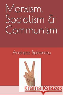 Marxism, Socialism & Communism Andreas Sofroniou 9798734029305 Independently Published - książka