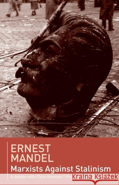 Marxists against Stalinism Ernest Mandel   9780902869578 Resistance Books - książka