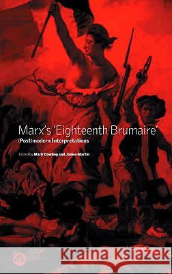 Marx's 'Eighteenth Brumaire': (Post)Modern Interpretations Cowling, Mark 9780745318301 Pluto Press (UK) - książka