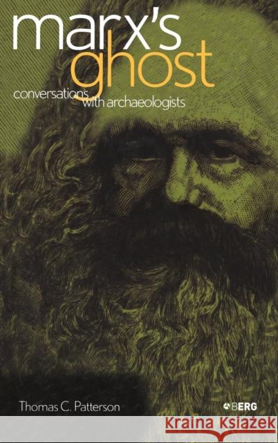 Marx's Ghost : Conversations with Archaeologists Thomas C Patterson 9781859737019  - książka