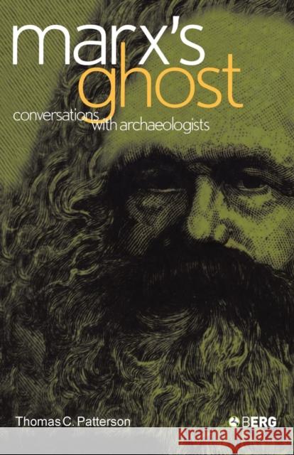 Marx's Ghost : Conversations with Archaeologists Thomas C Patterson 9781859737064  - książka