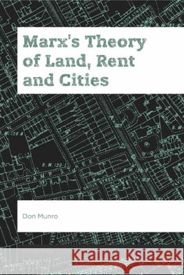 Marx'S Theory of Land, Rent and Cities Don Munro 9781474490047 Edinburgh University Press - książka