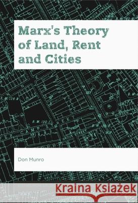 Marx's Theory of Land, Rent and Cities Don Munro 9781474490054 Edinburgh University Press - książka