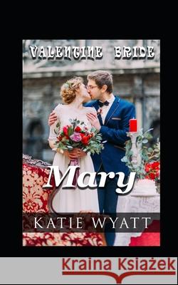 Mary Katie Wyatt 9781658225793 Independently Published - książka