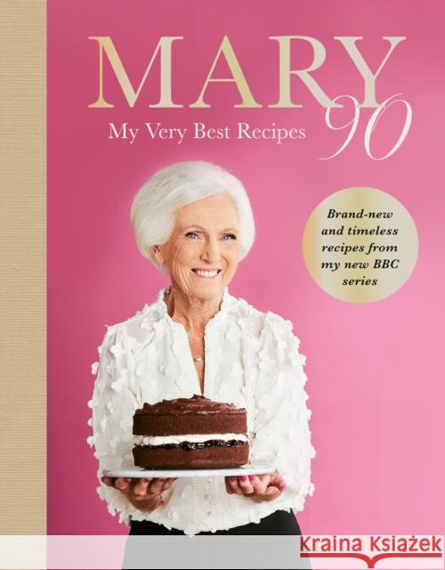 Mary 90: My Very Best Recipes Mary Berry 9781785949661 Ebury Publishing - książka