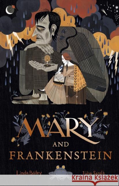 Mary and Frankenstein: The true story of Mary Shelley Linda Bailey Julia Sarda  9781783447633 Andersen Press Ltd - książka