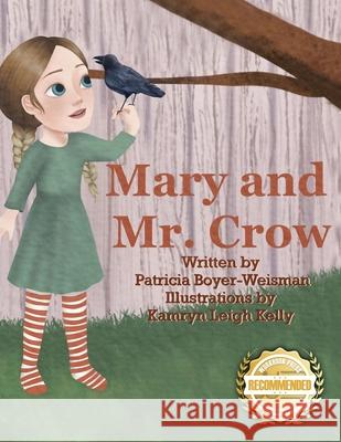 Mary and Mr. Crow Solve a Problem Patricia Boyer-Weisman Kamryn Leigh Kelly 9781957618142 Workbook Press - książka