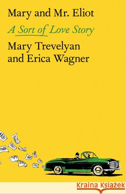 Mary and Mr. Eliot: A Sort of Love Story Erica Wagner 9781250321831 Picador - książka