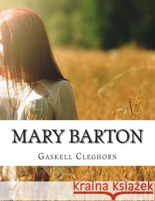 Mary Barton Gaskell Elizabeth Cleghorn 9781500904371 Createspace - książka