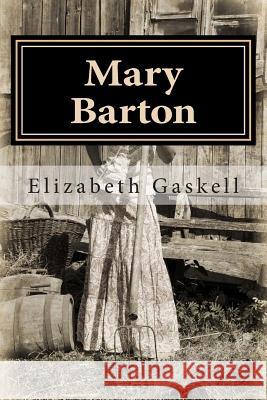 Mary Barton Elizabeth Gaskell 9781501032820 Createspace - książka