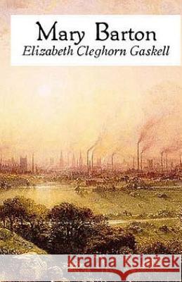 Mary Barton Elizabeth Cleghorn Gaskell 9781511802352 Createspace - książka