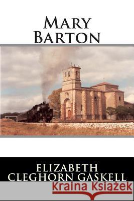 Mary Barton Elizabeth Cleghor International Editions 9781512164442 Createspace - książka