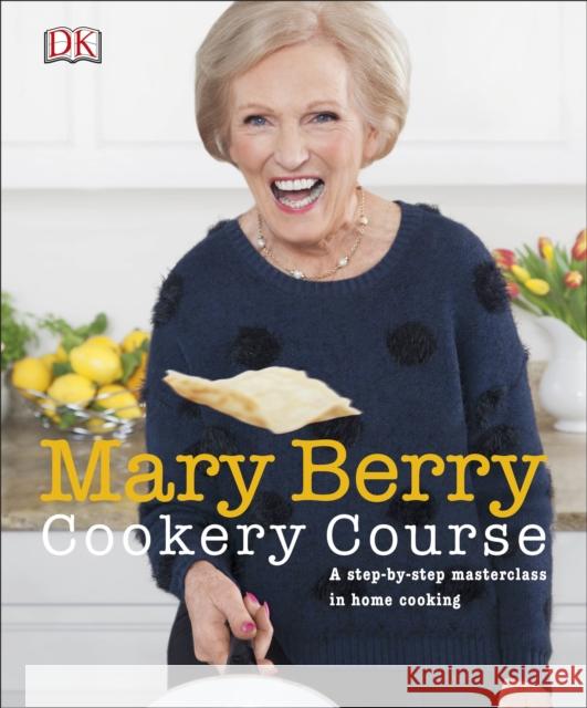 Mary Berry Cookery Course: A Step-by-Step Masterclass in Home Cooking Mary Berry   9780241206881 Dorling Kindersley Ltd - książka