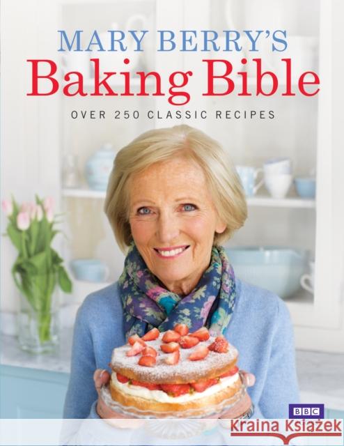Mary Berry's Baking Bible Mary Berry 9781846077852 EBURY PRESS - książka