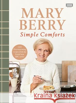 Mary Berry's Simple Comforts Mary Berry 9781785945076 Ebury Publishing - książka