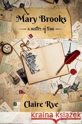 Mary Brooks a Matter of Time Claire Rye 9798224634514 Claire Rye - książka
