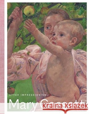 Mary Cassatt: After Impressionism Annelise K. Madsen 9780300292695 Art Institute of Chicago - książka