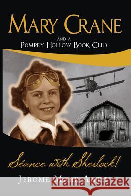Mary Crane: and a Pompey Hollow Book Club Seance with Sherlock! Antil, Jerome Mark 9780989304467 Little York Books - książka