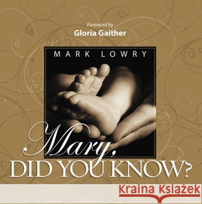 Mary Did You Know? Mark Lowry 9781404189591 Thomas Nelson Publishers - książka