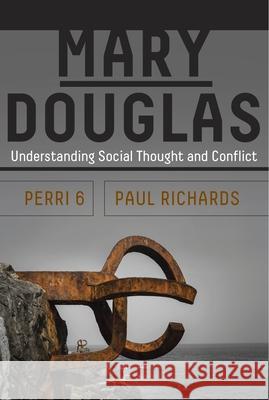 Mary Douglas: Understanding Social Thought and Conflict Paul Richards 9781785334221 Berghahn Books - książka