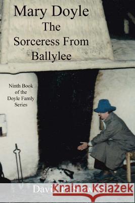 Mary Doyle, The Sorceress From Ballylee David R. Stewart 9781530849598 Createspace Independent Publishing Platform - książka