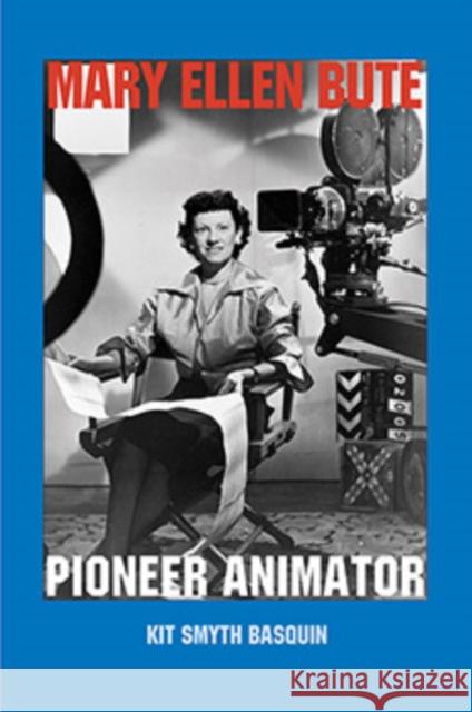 Mary Ellen Bute: Pioneer Animator Kit Smyth Basquin 9780861967445 John Libbey & Company - książka