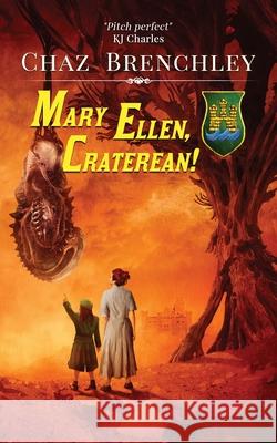 Mary Ellen, Craterean! Chaz Brenchley 9781913892760 Wizard's Tower Press - książka