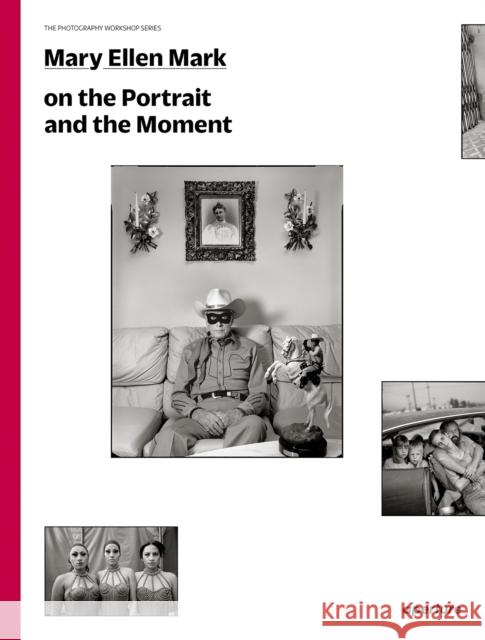 Mary Ellen Mark: On the Portrait and the Moment Mary Ellen Mark 9781597113168 Aperture - książka