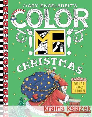 Mary Engelbreit's Color Me Christmas Coloring Book: A Christmas Holiday Book for Kids Engelbreit, Mary 9780062562609 HarperCollins - książka