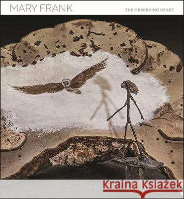 Mary Frank: The Observing Heart David Hornung Mary Frank Amy Pickering 9780578464770 Distribution Partners - książka