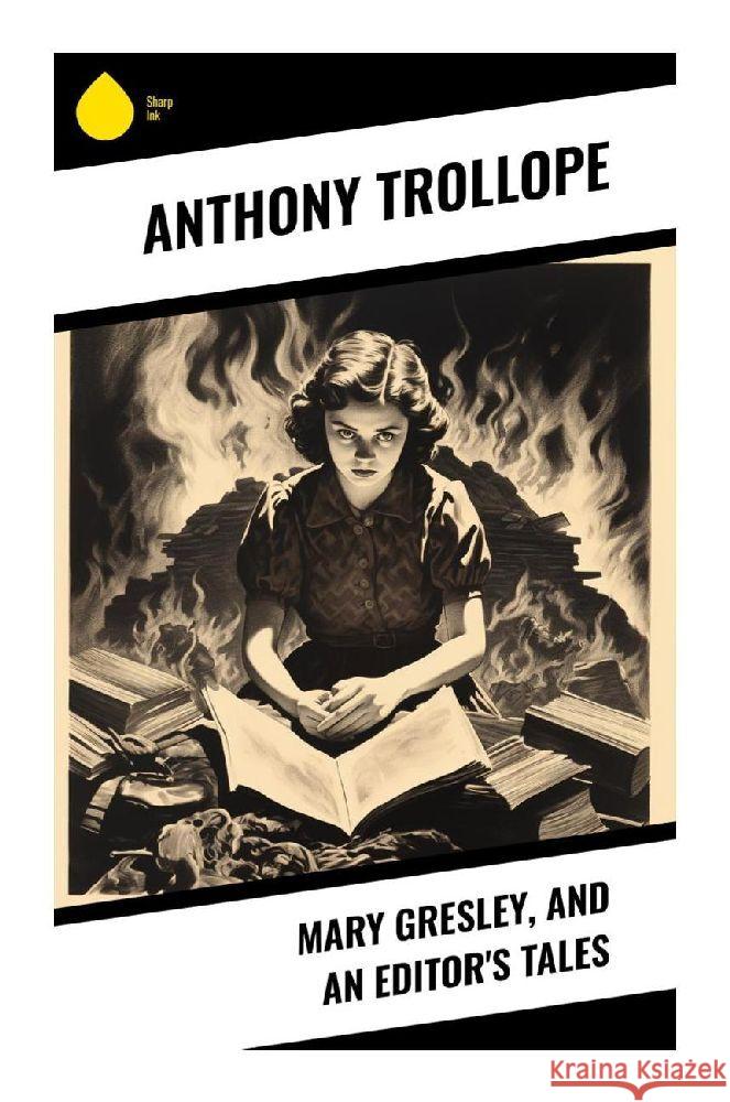 Mary Gresley, and An Editor's Tales Trollope, Anthony 9788028340803 Sharp Ink - książka