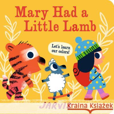 Mary Had a Little Lamb: A Colors Book Jarvis 9781536211115 Candlewick Press (MA) - książka