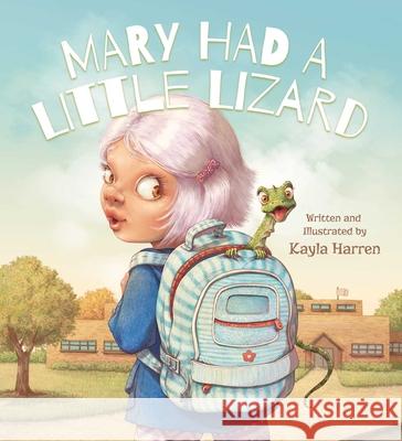 Mary Had a Little Lizard Kayla Harren 9781510716353 Sky Pony Press - książka