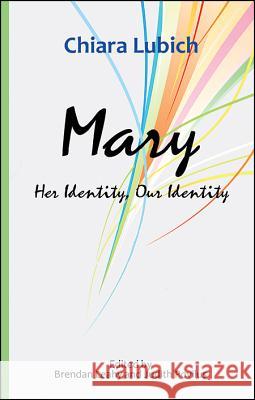 Mary: Her Identity, Our Identity Chiara Lubich 9781565486249 New City Press - książka