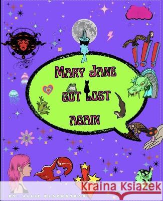 Mary Jane got lost again Allison Lynne Blackstead   9798377853619 Independently Published - książka