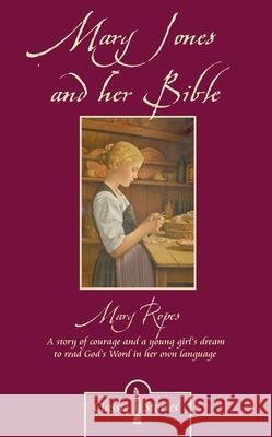 Mary Jones and her Bible Mary Ropes 9781857925685 Christian Focus Publications Ltd - książka