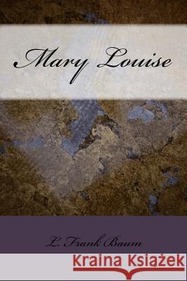 Mary Louise L. Frank Baum 9781983527982 Createspace Independent Publishing Platform - książka