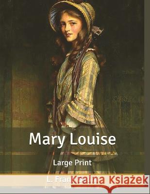 Mary Louise, by L. Frank Baum: A Classic Children Story Frank Baum   9781805473114 Intell Book Publishers - książka