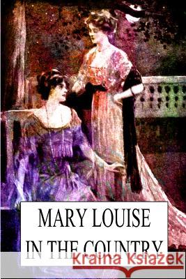 Mary Louise In The Country Baum, L. Frank 9781479224111 Createspace - książka