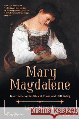 Mary Magdalene: Discrimination in Biblical Times and Still Today Linda Hansell 9781643147727 Authors Press - książka