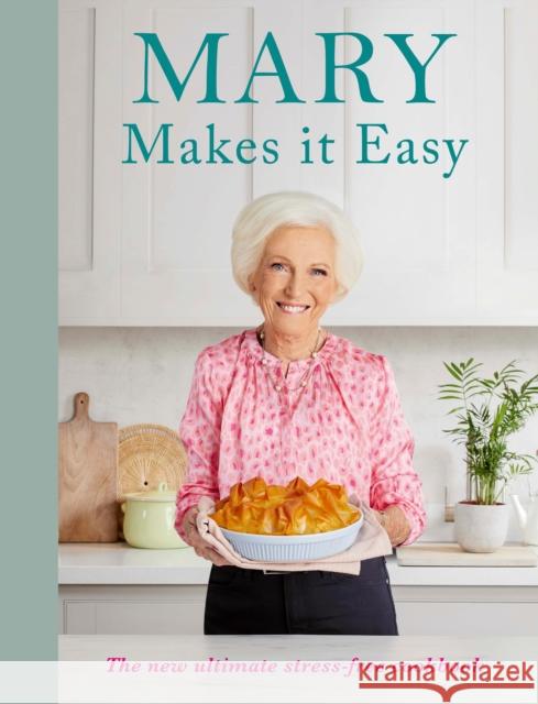 Mary Makes it Easy: The new ultimate stress-free cookbook  9781785948428 Ebury Publishing - książka