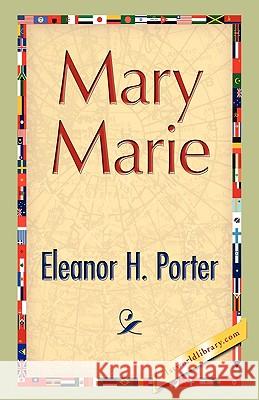 Mary Marie Eleanor H. Porter 9781421893280 1st World Library - książka
