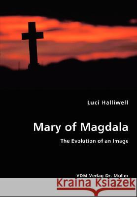 Mary of Magdala Luci Halliwell 9783836436755 VDM Verlag - książka